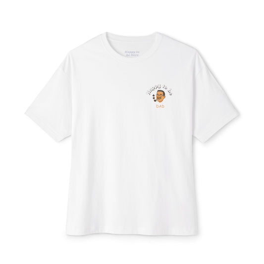 Happy To Be Dad Tee – Weekend Comfort